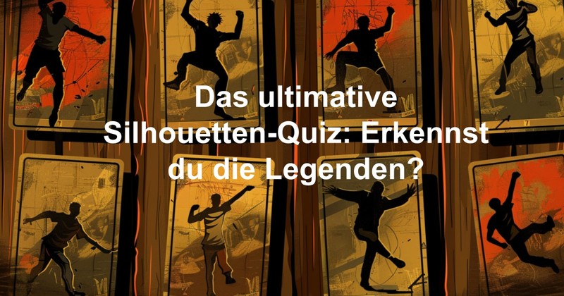 Das ultimative Silhouetten-Quiz: Erkennst du die Legenden?